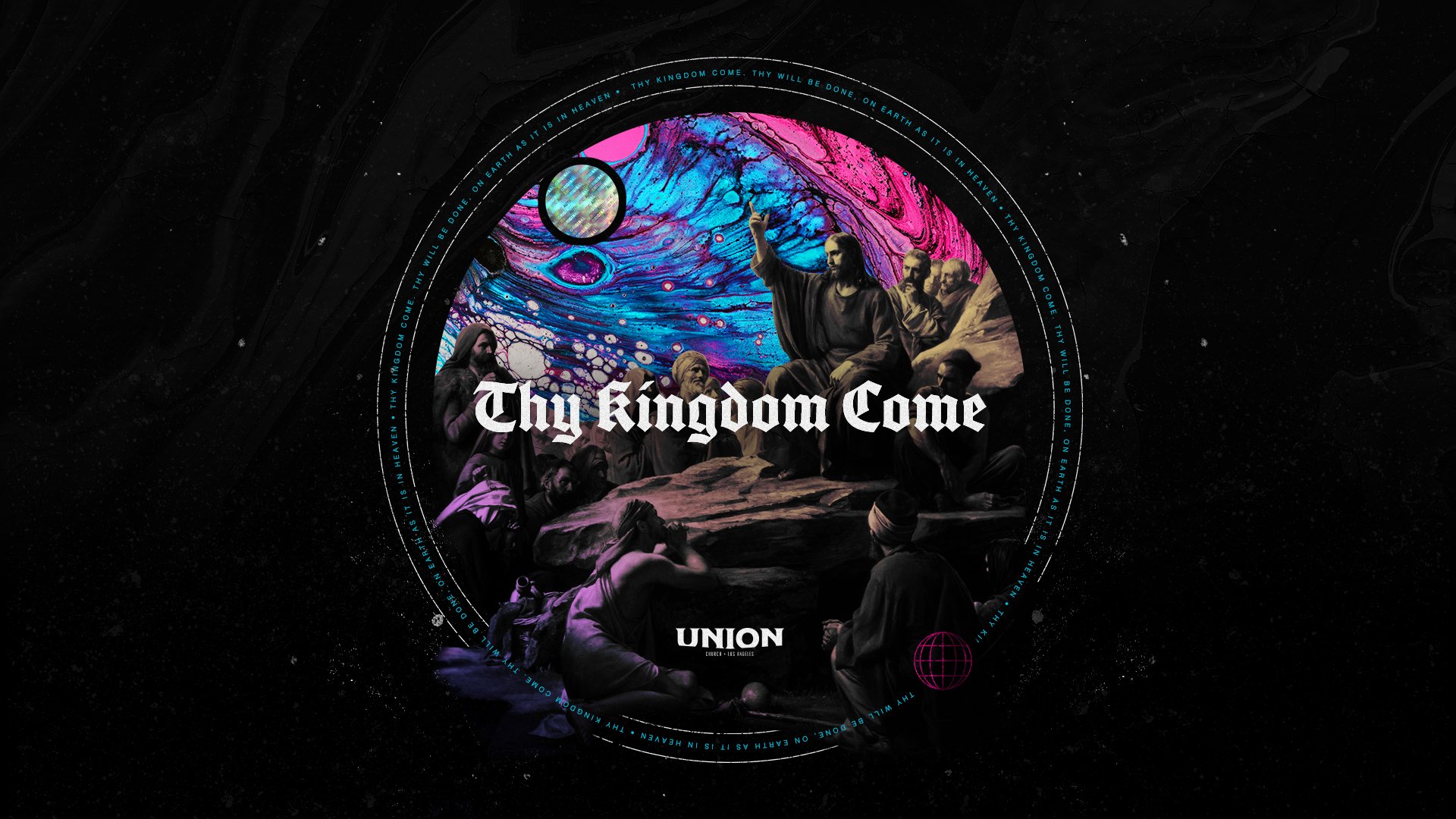 Union-Thy Kingdom Come-Series Slide.jpg