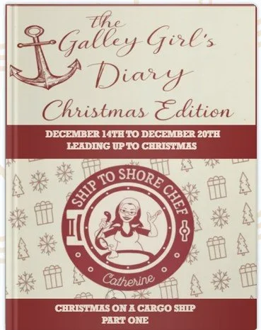 The Galley Girl’s Diary Christmas Edition Part 1