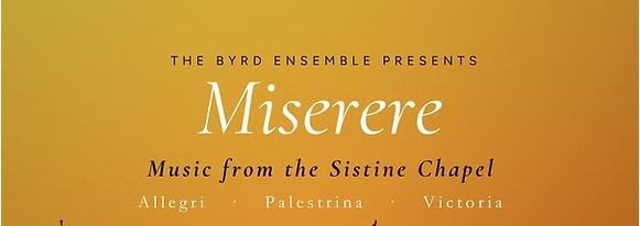 BYRD ENSEMBLE presents Miserere