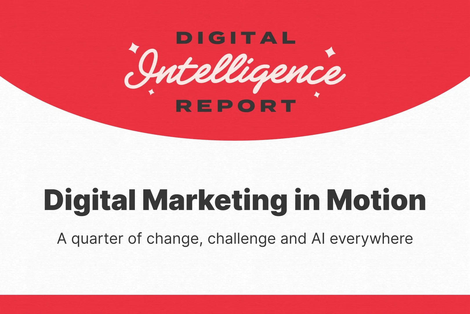 Digital Marketing in Motion: A Quarter of Change, Challenge, and AI Everywhere