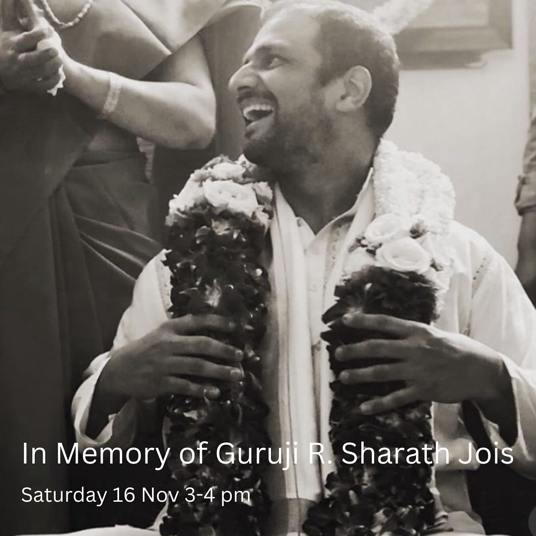 Join me on Saturday 16th at our Shala 3-4 pm in honor of our beloved Guruji Sharath Jois, who left his physical body on 11.11.2024 to live forever in our hearts.
Come for quiet sitting, chanting or simply re-unite and feel close to the community in t