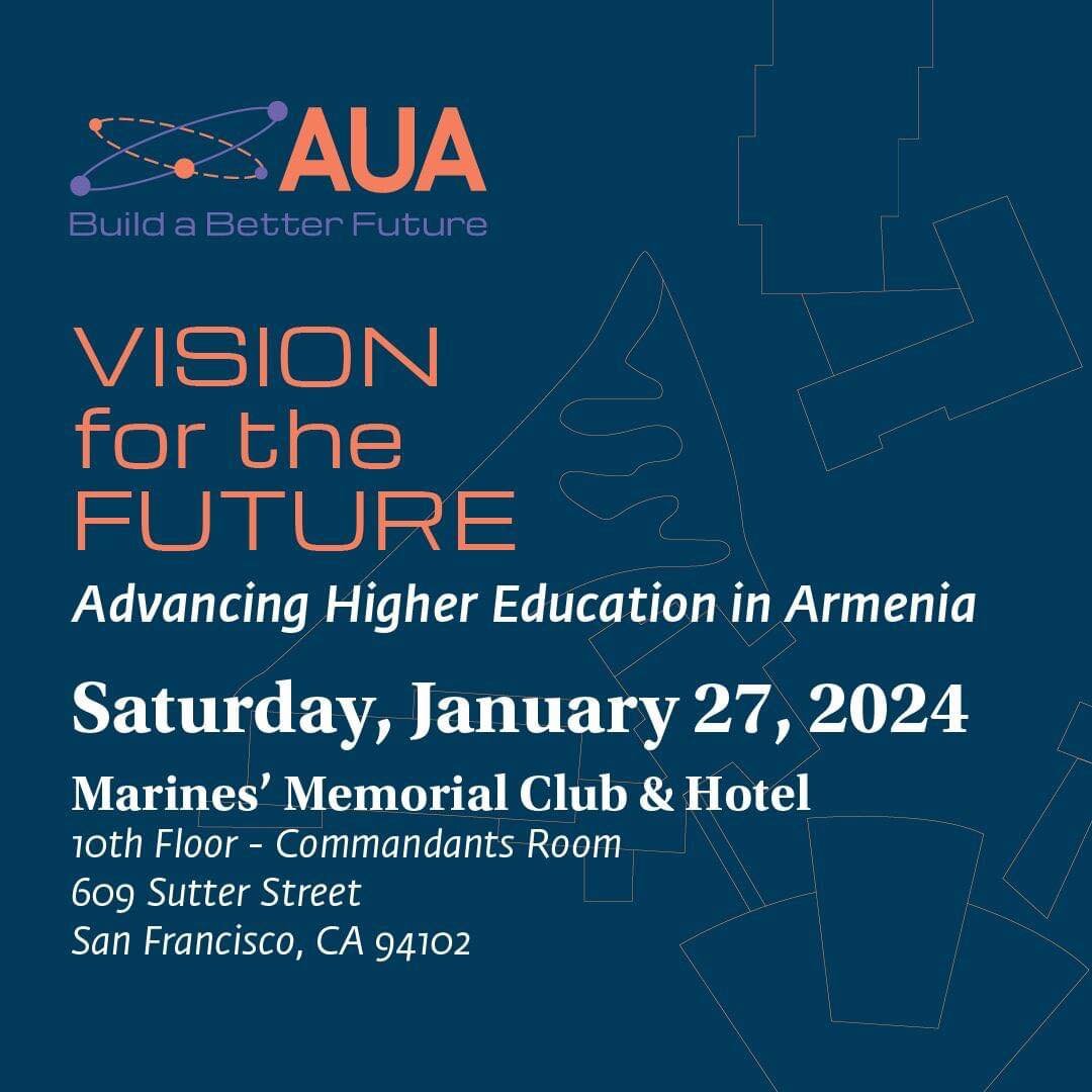 AUA Gala, Saturday January 27th. Let&rsquo;s invest in the future of Armenia by helping educate her youth. Great evening planned. Reserve your seat before it completely sells out.