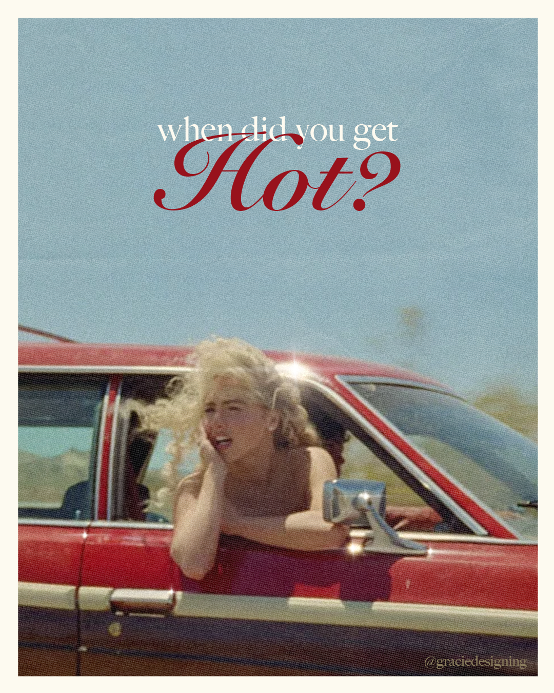 When Did You Get Hot?