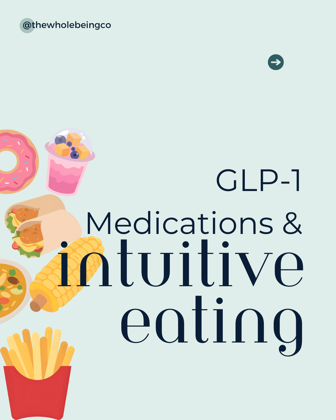 GLP Medications Part 3: Pursuing Intuitive Eating While Taking GLP-1 Medications
