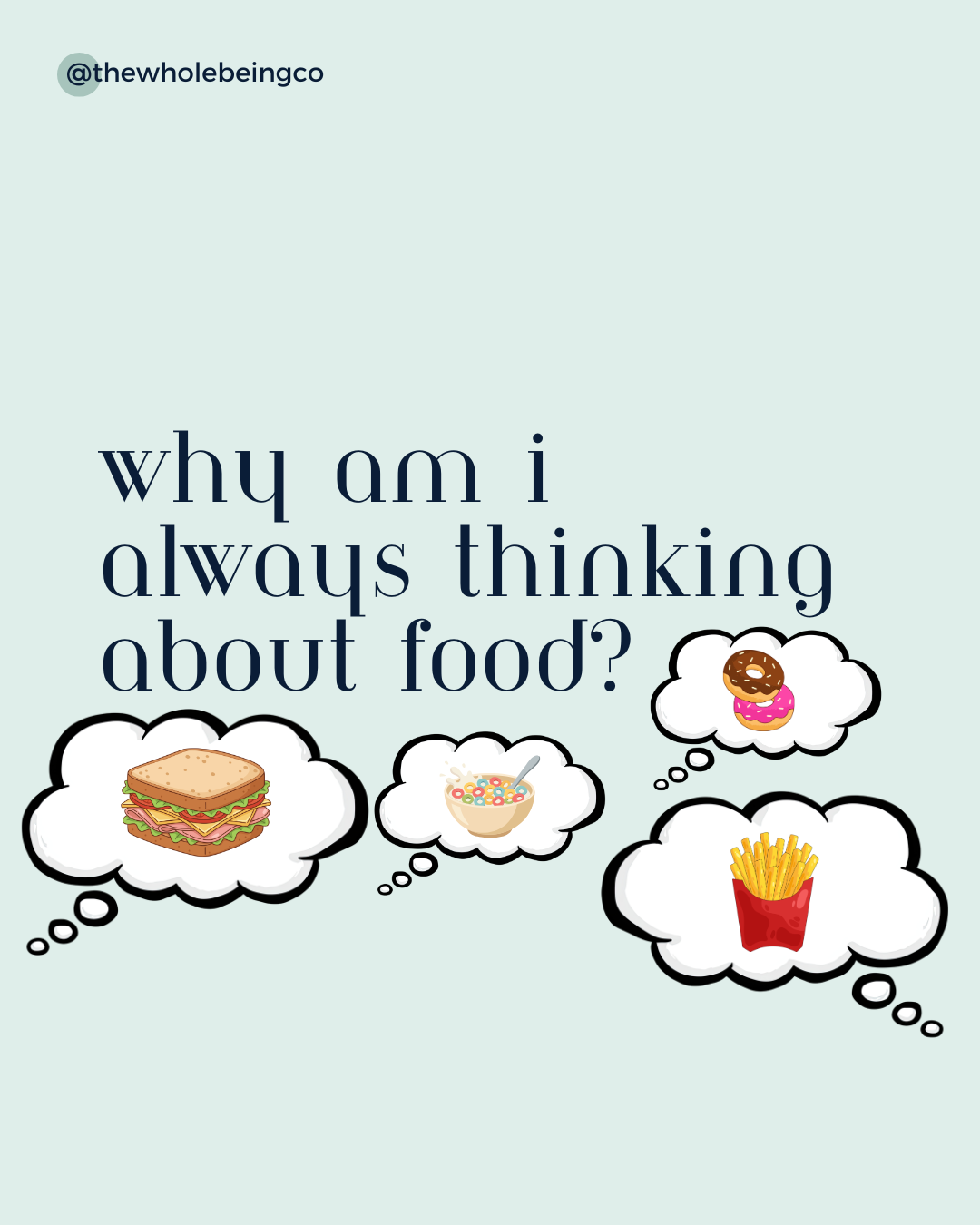 Why You’re Always Thinking About Food