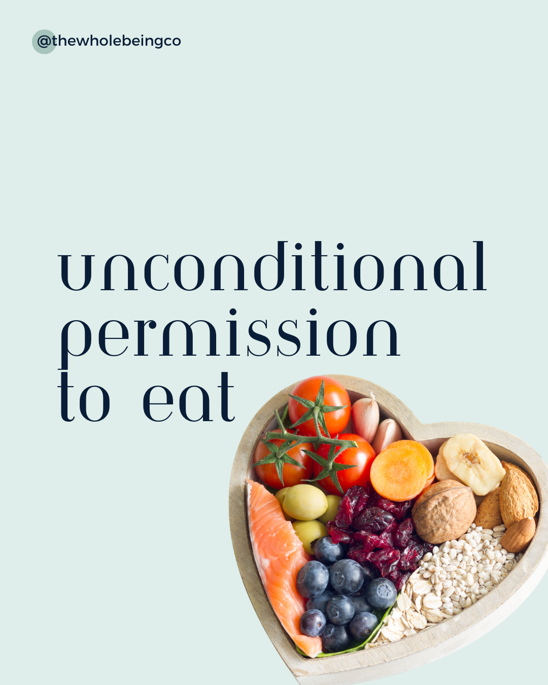 Unconditional Permission to Eat: The Missing Piece to Improving Your Relationship with Food