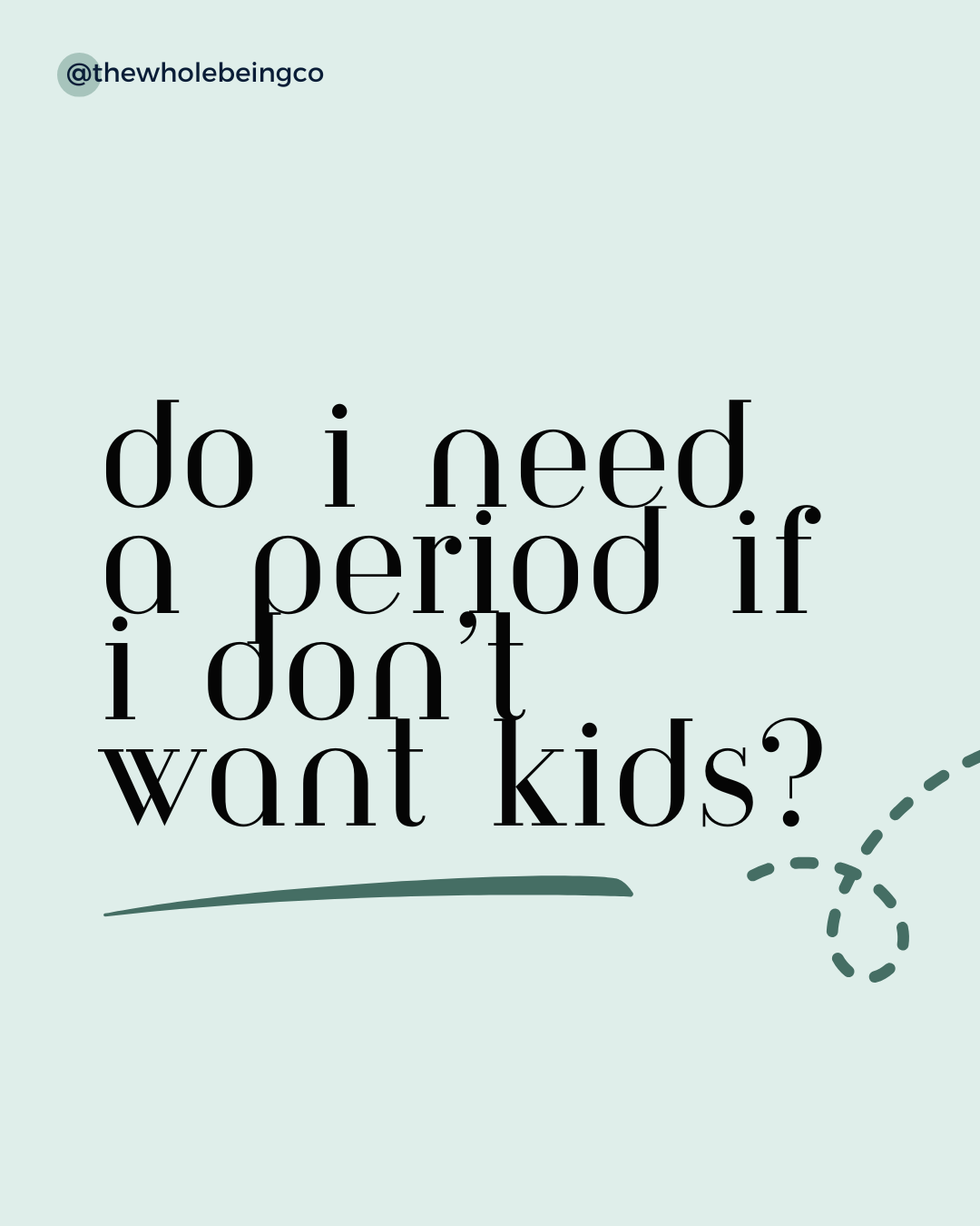Do I Need a Period if I Don't Want Children?