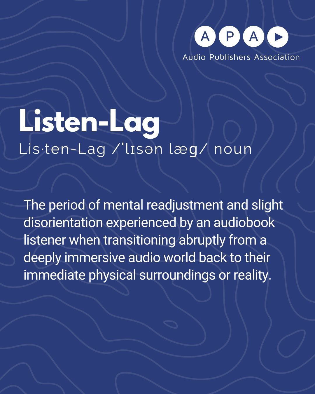 Made-Up Word of the Day: Listen-Lag
Origin: A blend of “listen” and “lag” (meaning slowdown or time delay). Perfectly describes that fuzzy brain haze after a deep audiobook binge — when you pause the story but your mind&