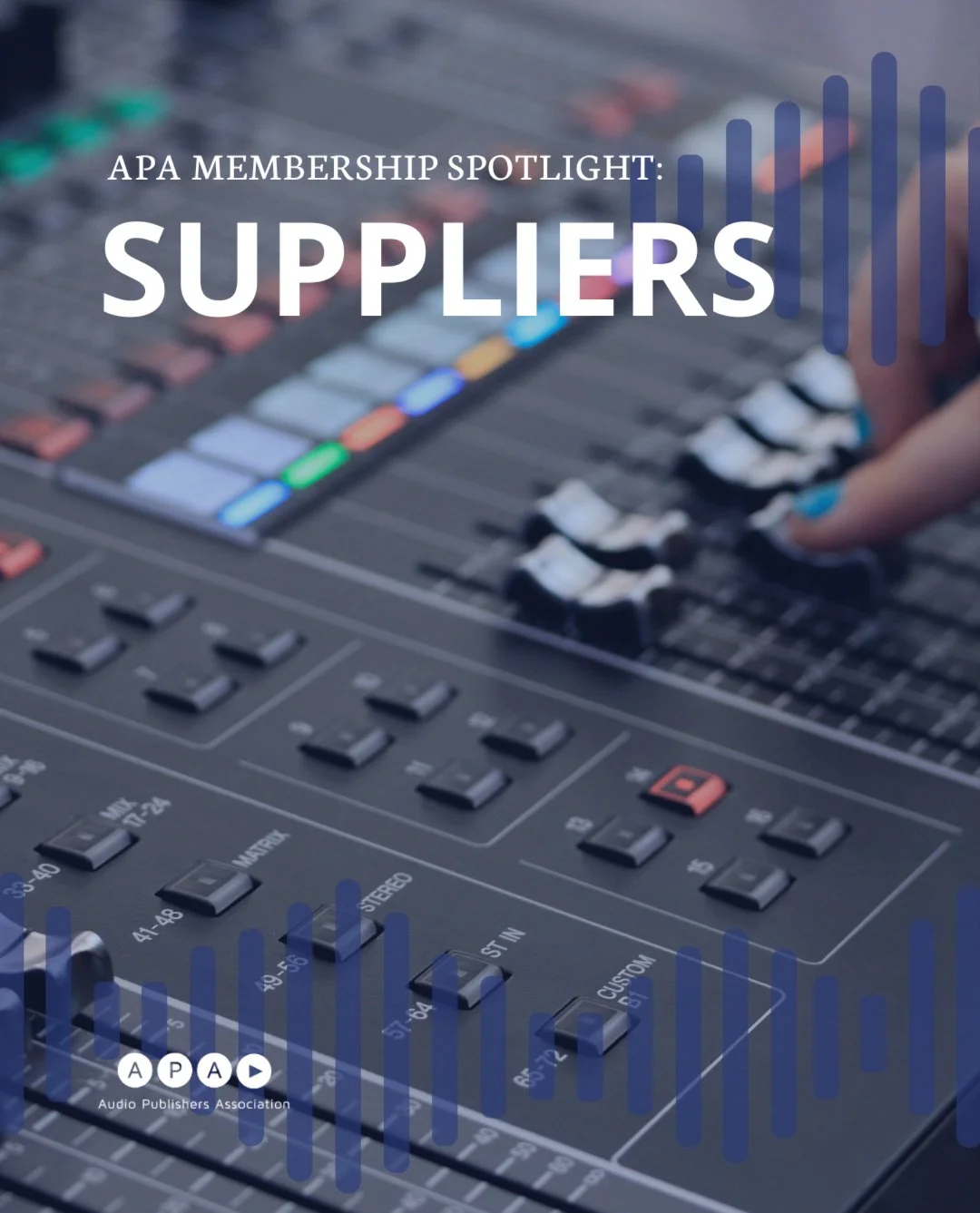 We&rsquo;re continuing our series spotlighting different kinds of APA memberships, and this time we&rsquo;re talking about Suppliers.

Production studios, agencies, wholesalers, and duplicators all play a major role in bringing audiobooks to listener