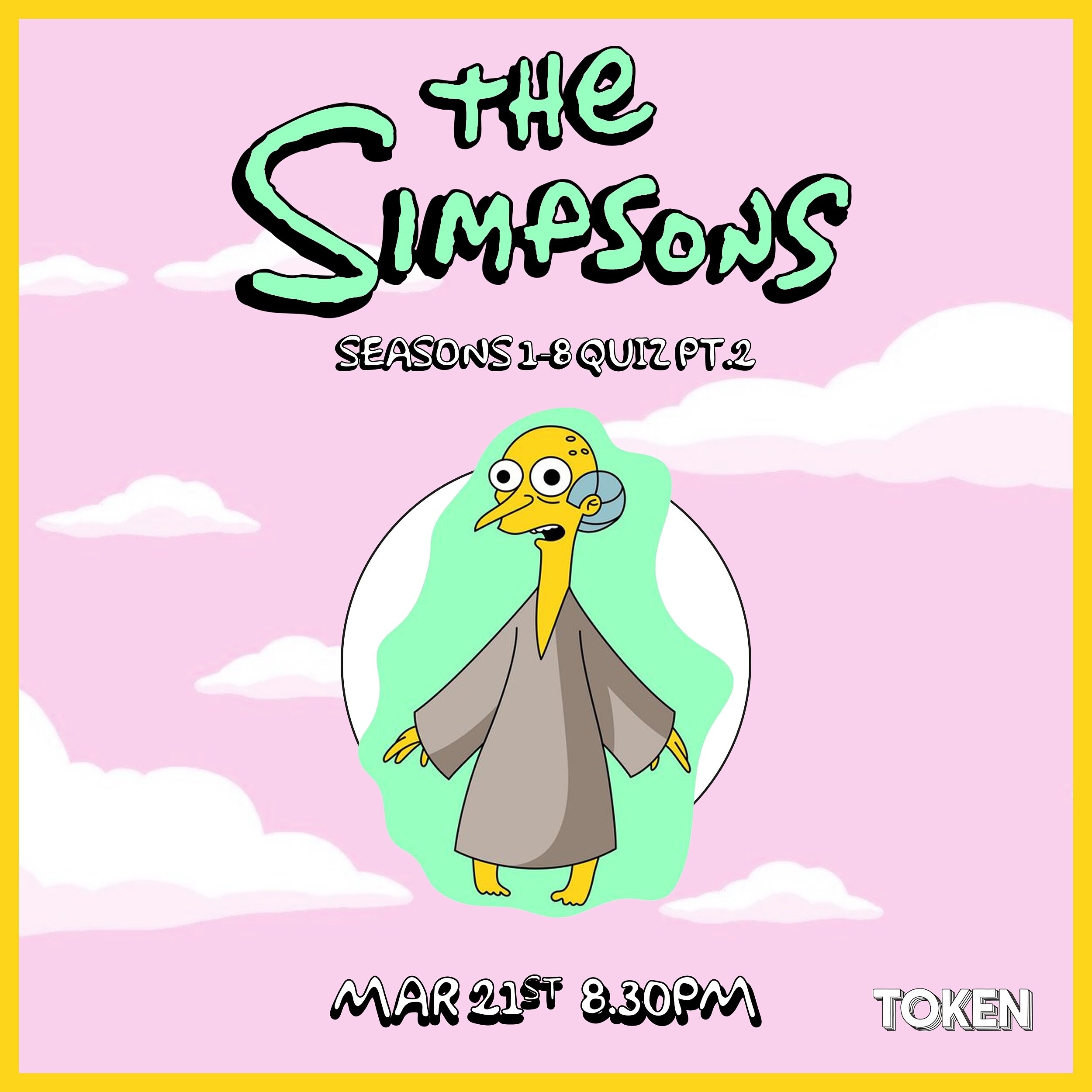 DUE TO POPULAR DEMAND. 

Tickets are now on sale for our SECOND Simpsons Season 1-8 Quiz Night on March 21st, 8.30pm! Available through the link in our bio, or on our website.

Costs &euro;30 per table (table holds up to 5 people), winner takes home 