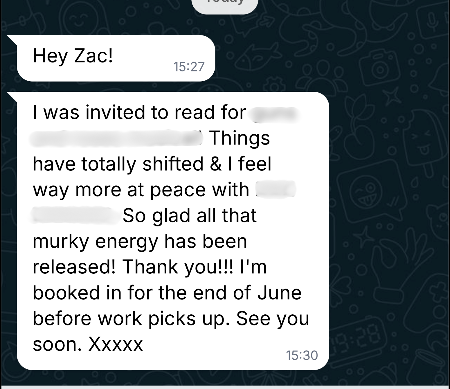 Screenshot of a WhatsApp conversation where a person messages Zac at 15:27 and 15:30, discussing being invited to read for a project and feeling more at peace after releasing murky energy.