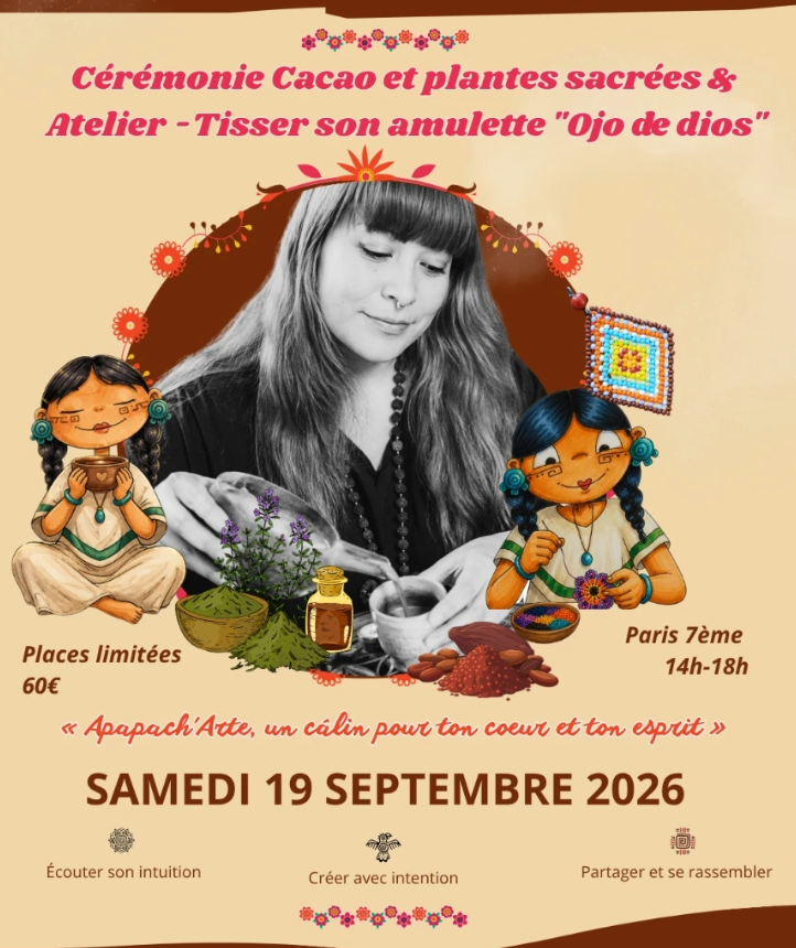 chamanisme- ceremonie cacao et plantes sacrées; atelier tissage cosmovision huichol avec Marie curandera, femme médecine originaire du mexique à paris