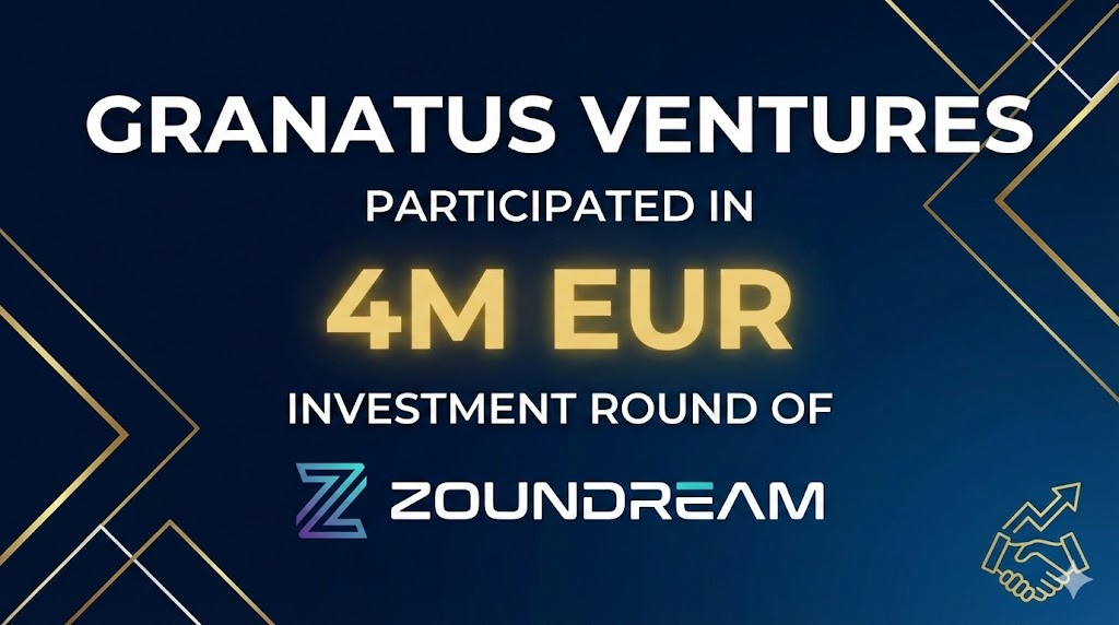 Granatus Ventures Participated in 4M EUR Investment Round of Zoundream ...
