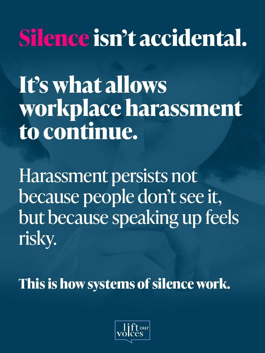 Most workplaces already have policies against harassment. So why does it keep happening?

Research shows the answer is silence &mdash; reinforced by fear, pressure, and inaction.

This is why we work to end workplace silencing mechanisms.

Read the r