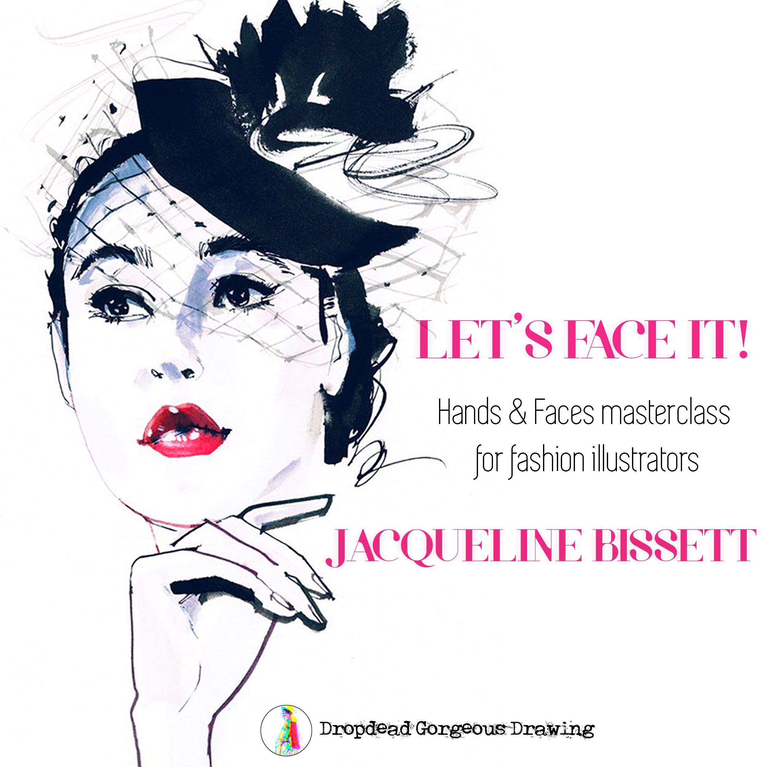 LET'S FACE IT!!! HANDS & FACES MASTERCLASS With JACQUELINE BISSETT