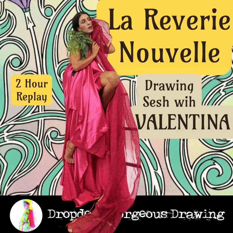LA REVERIE NOUVEAU - DRAWING SESH With VALENTINA