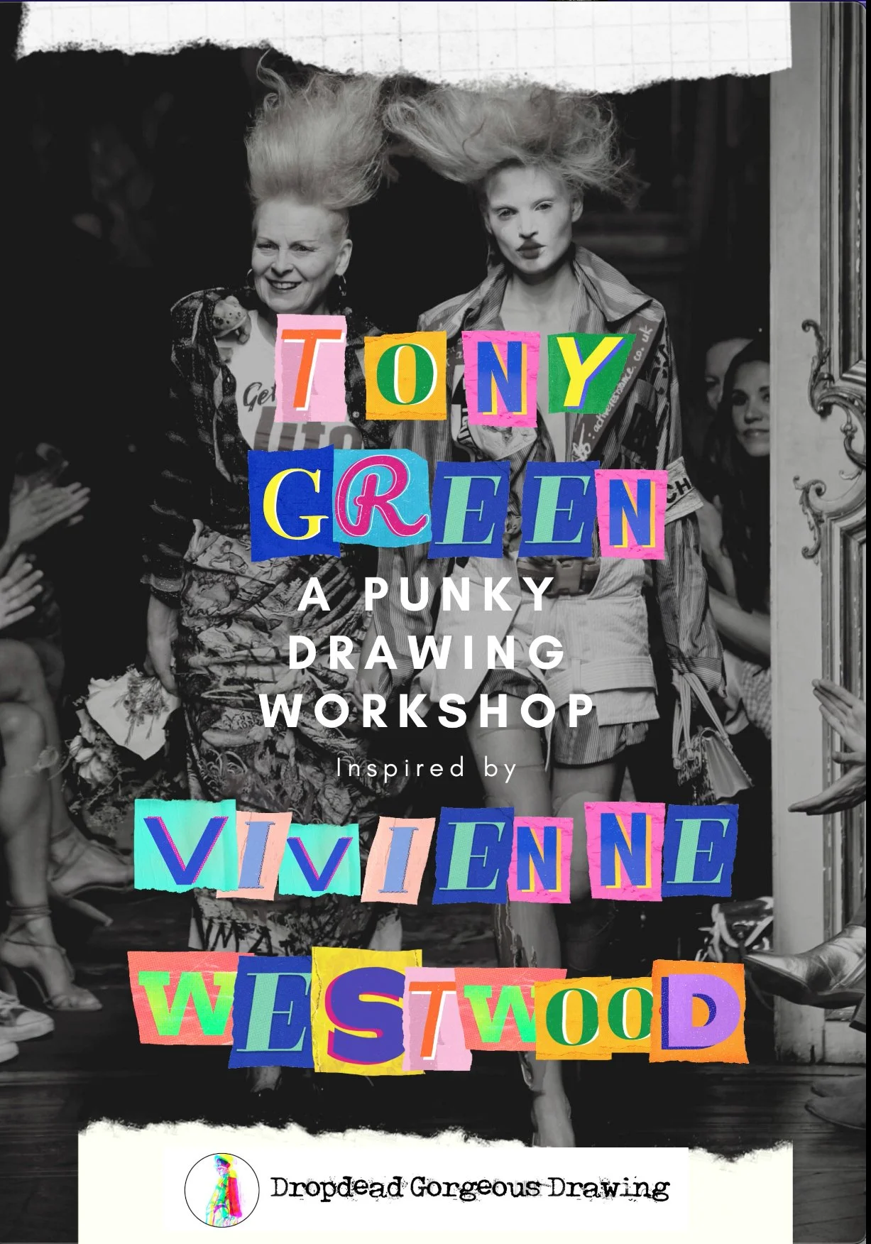 VIVIENNE WESTWOOD - DRAWING WORKSHOP -TONY GREEN
