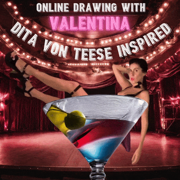 DITA VON TEESE INSPIRED ONLINE DRAWING WITH VALENTINA