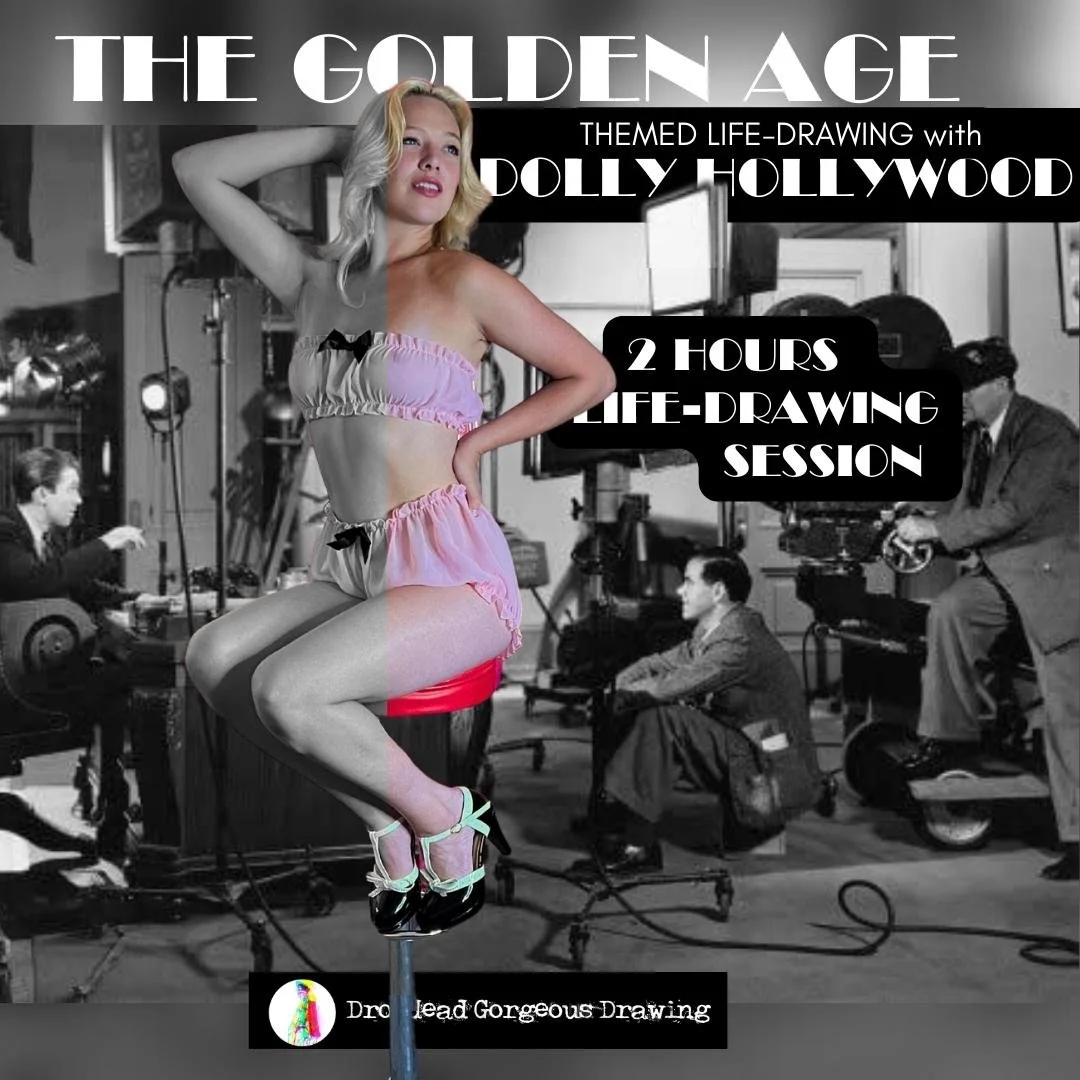 THE GOLDEN AGE - OLD HOLLYWOOD LIFEDRAWING With DOLLY HOLLYWOOD