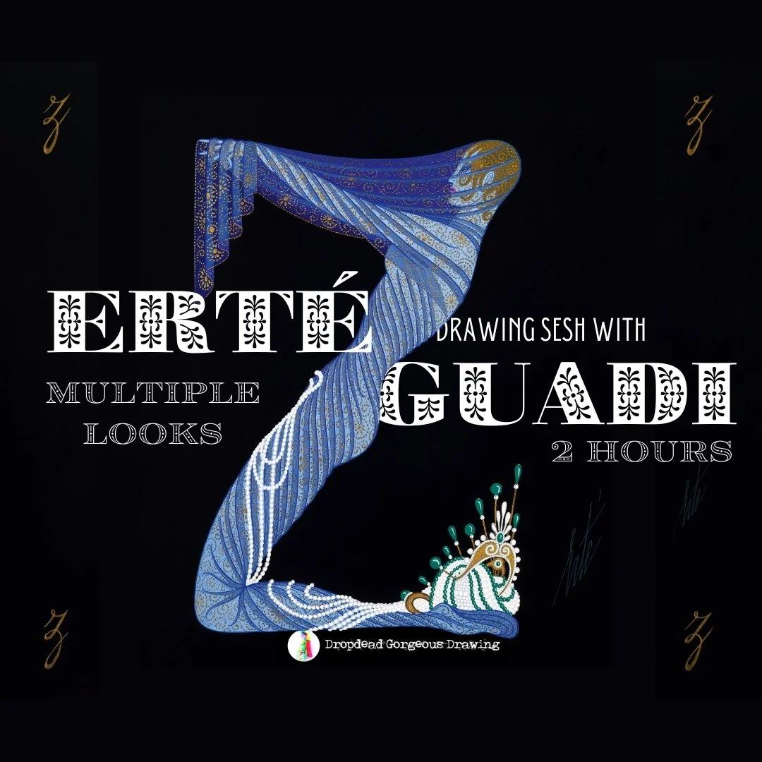 ERTÉ DRAWING SESH - MODELLED BY GUADI