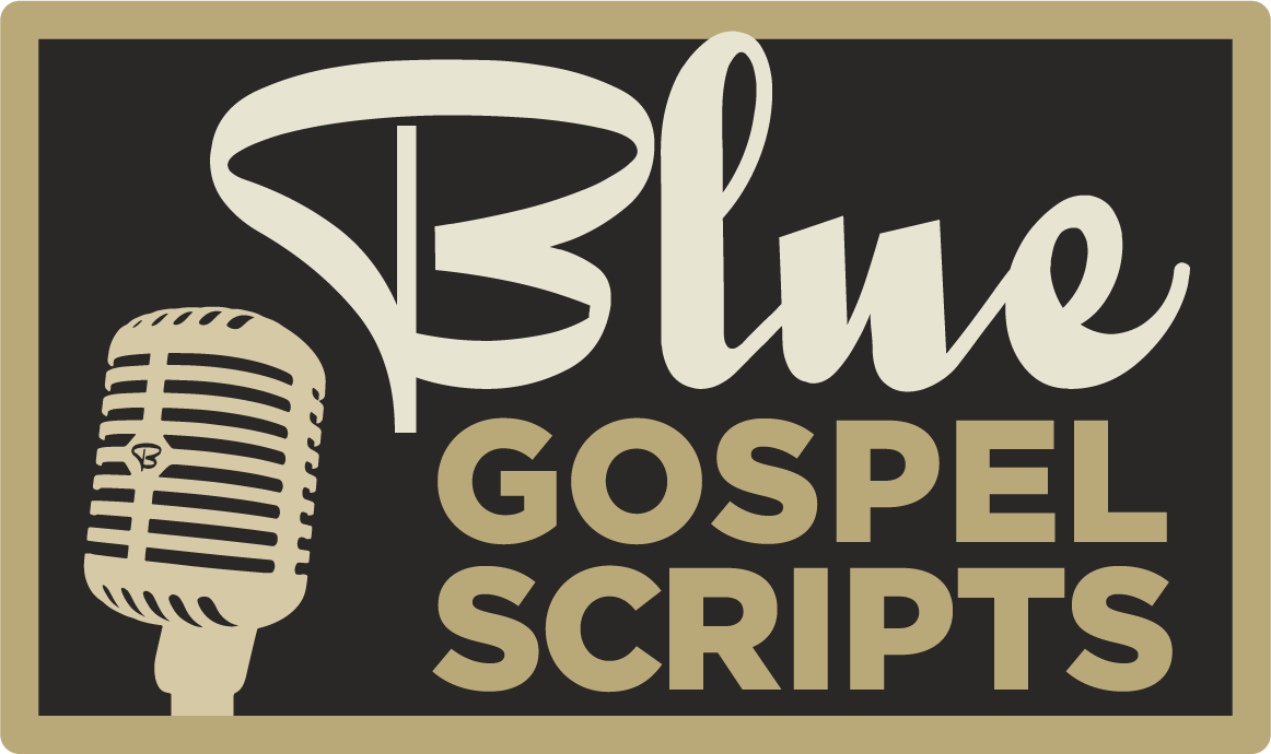Blue Gospel Scripts