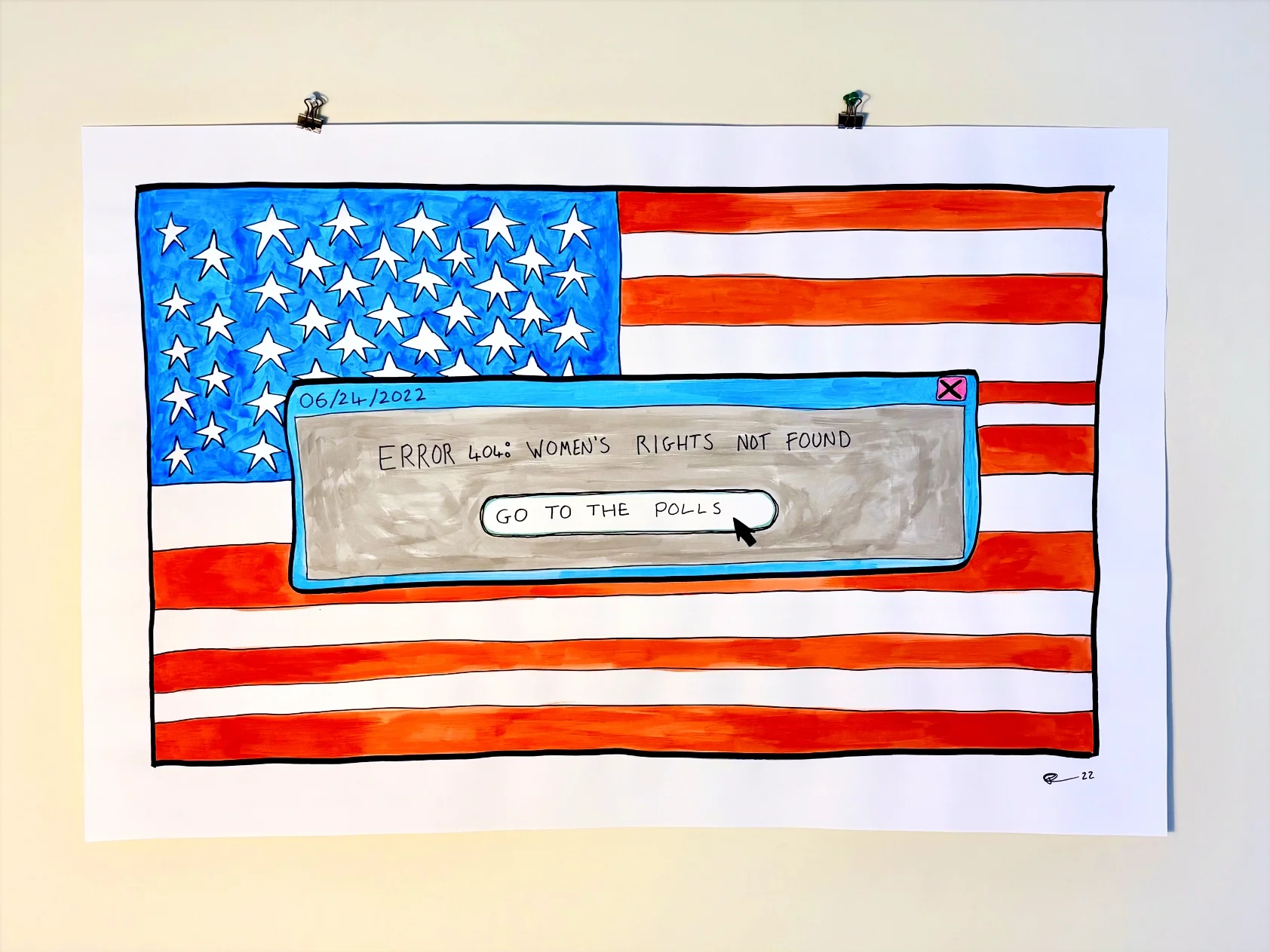 A hand-drawn illustration of the American flag with a computer error message in the foreground stating 'Error 404: Women's rights not found' and a button labelled 'Go to the polls,' along with the date '06/24/2022'.