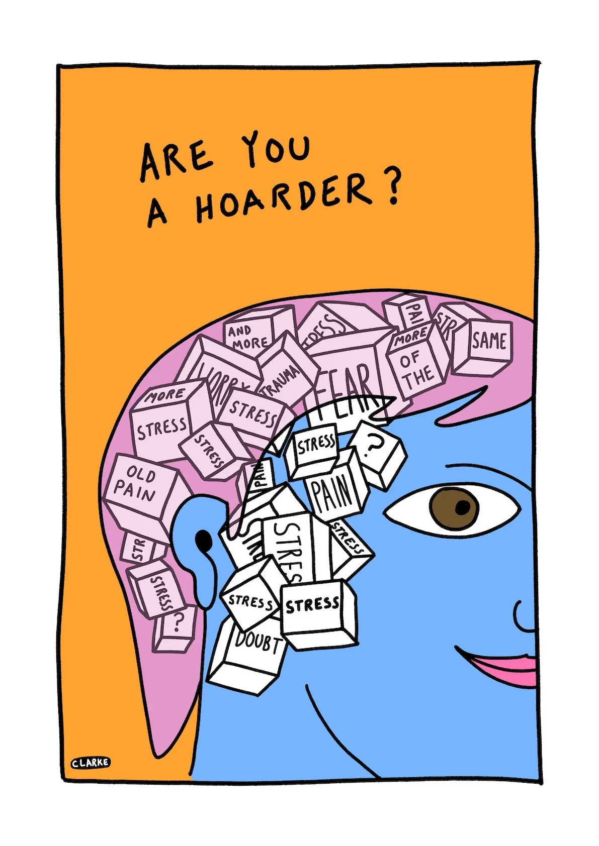 A cartoon illustration of a person's head with the top part opened, revealing a brain made of boxes labeled "stress," "pain," "trauma," "doubt," "old pain," "stress," and "more." The text at the top says, "Are you a hoarder?" The image highlights men
