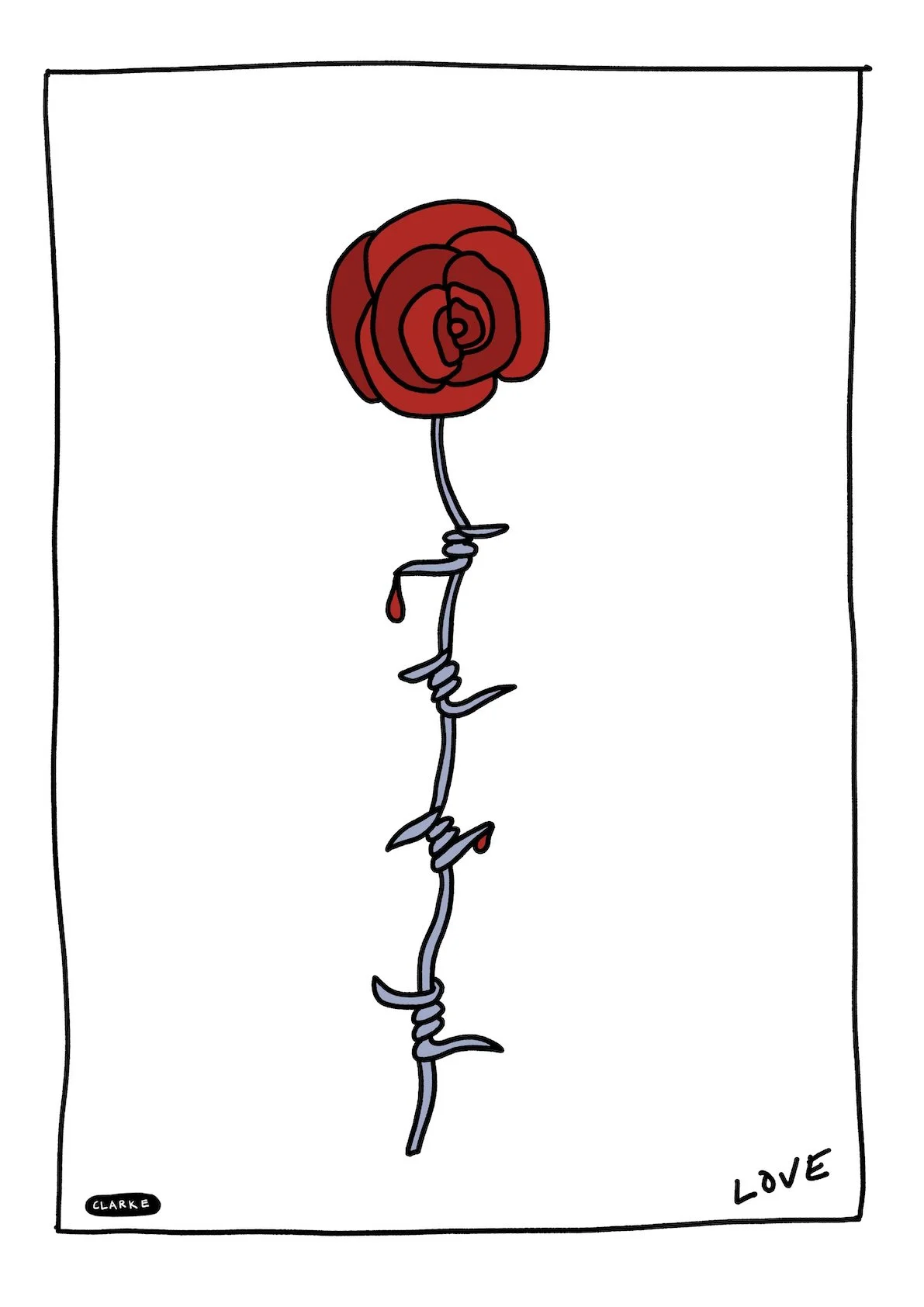 A drawing of a red rose with barbed wire as the stem, with a small drop of blood on the wire, and the word 'LOVE' written in the bottom right corner.