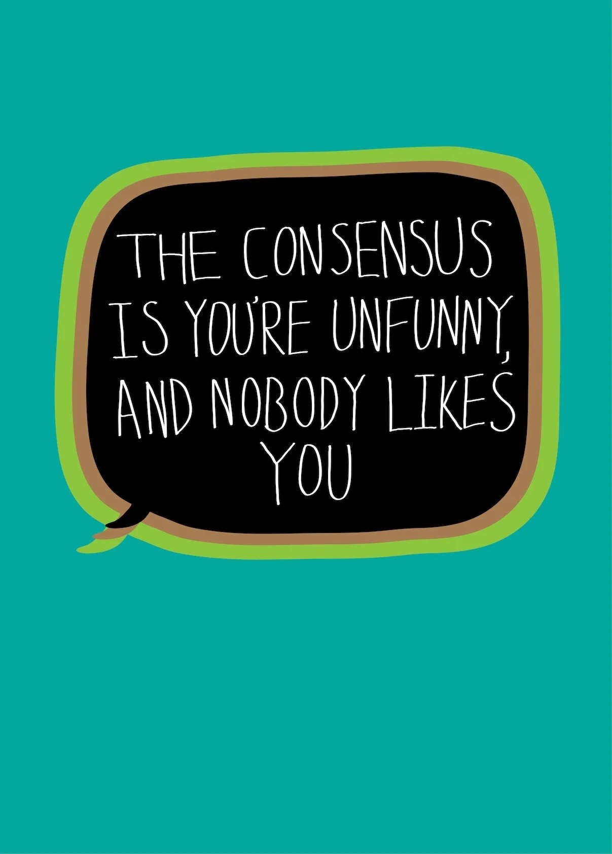 A speech bubble with a humorous quote on a teal background.