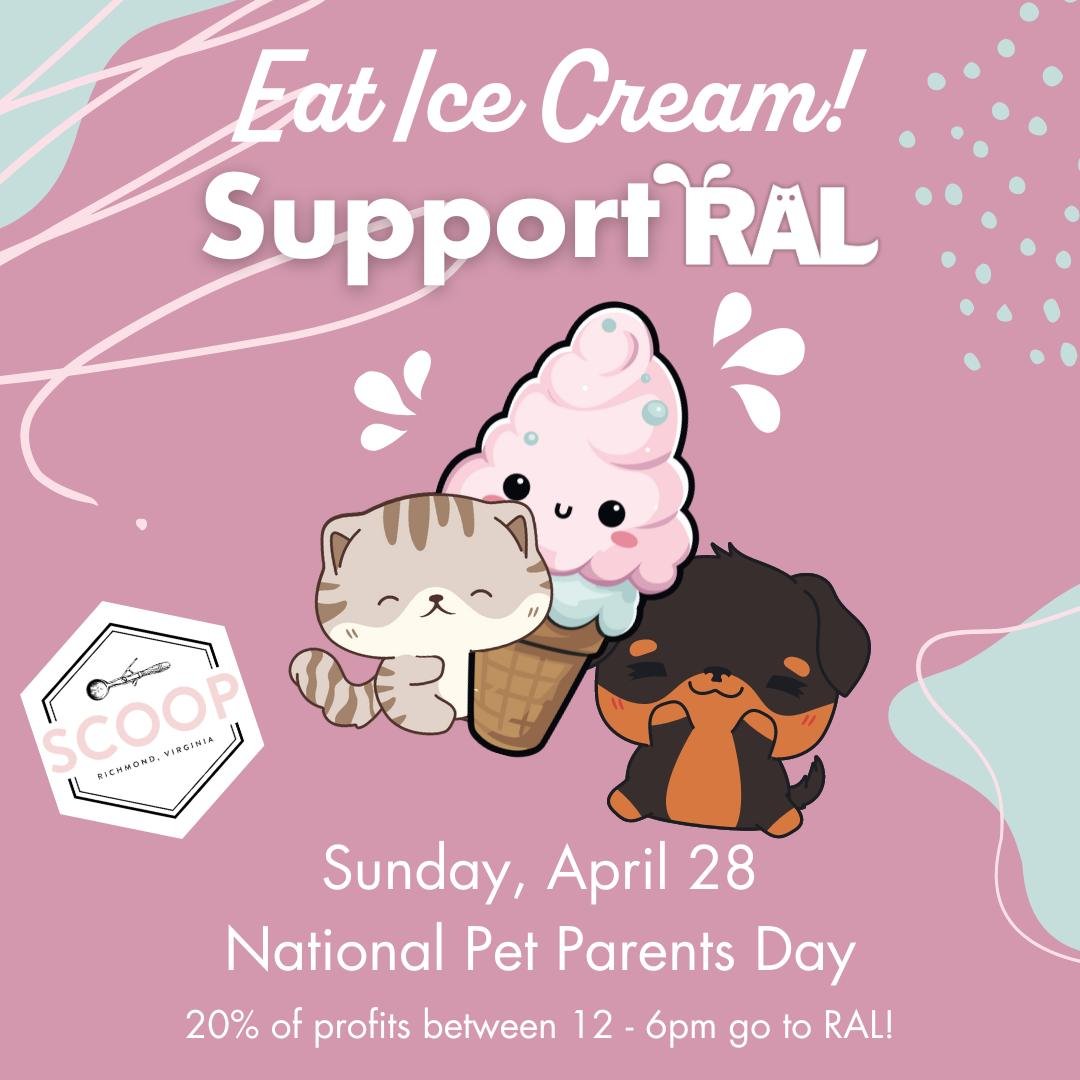 Today at @scoop.rva get yourself a tasty treat for National Pet Parents Day, and support RAL!
There's no tastier way to reward yourself for being an awesome pet parent and help other pets find their human families.

Stop by Scoop RVA between 12 - 6pm