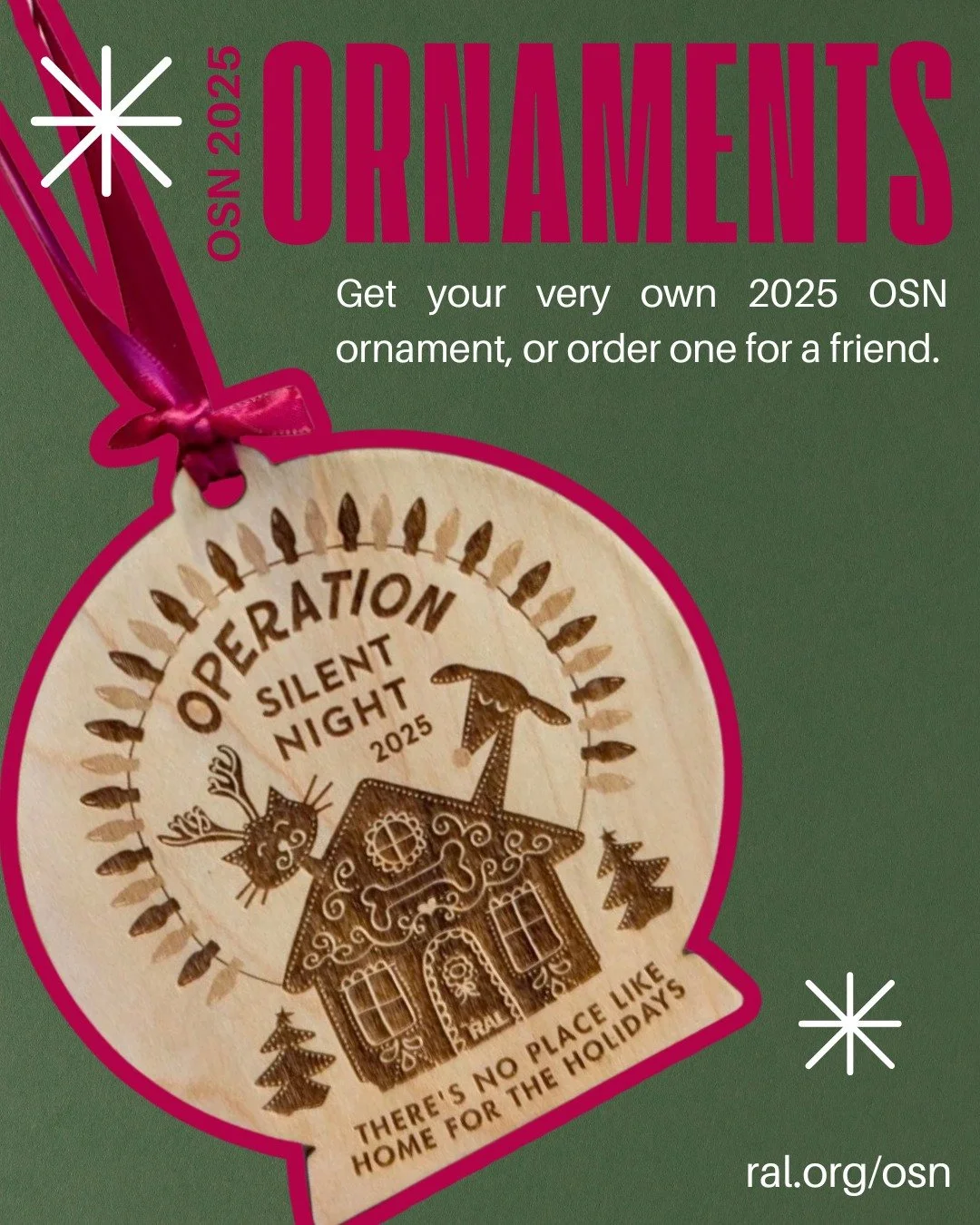 ✨ Add a little OSN cheer to your tree this year ✨

Our 2025 Operation Silent Night ornaments are officially here, and they&rsquo;re as sweet as a gingerbread house. Each wooden ornament is just $12 and helps support the pets at RAL during our busiest
