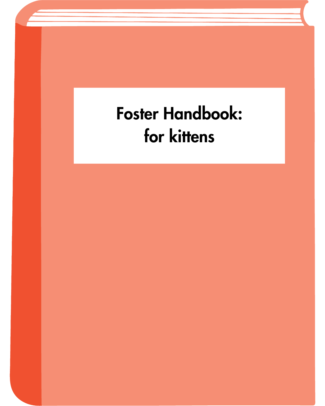 A pink book titled 'Foster Handbook: for kittens' with a white label on the cover.