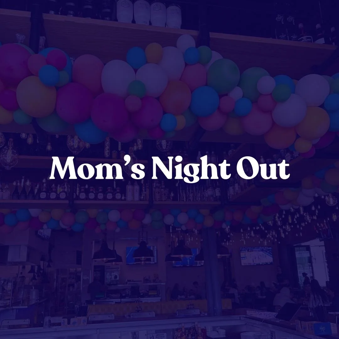 Moms' Night Out!