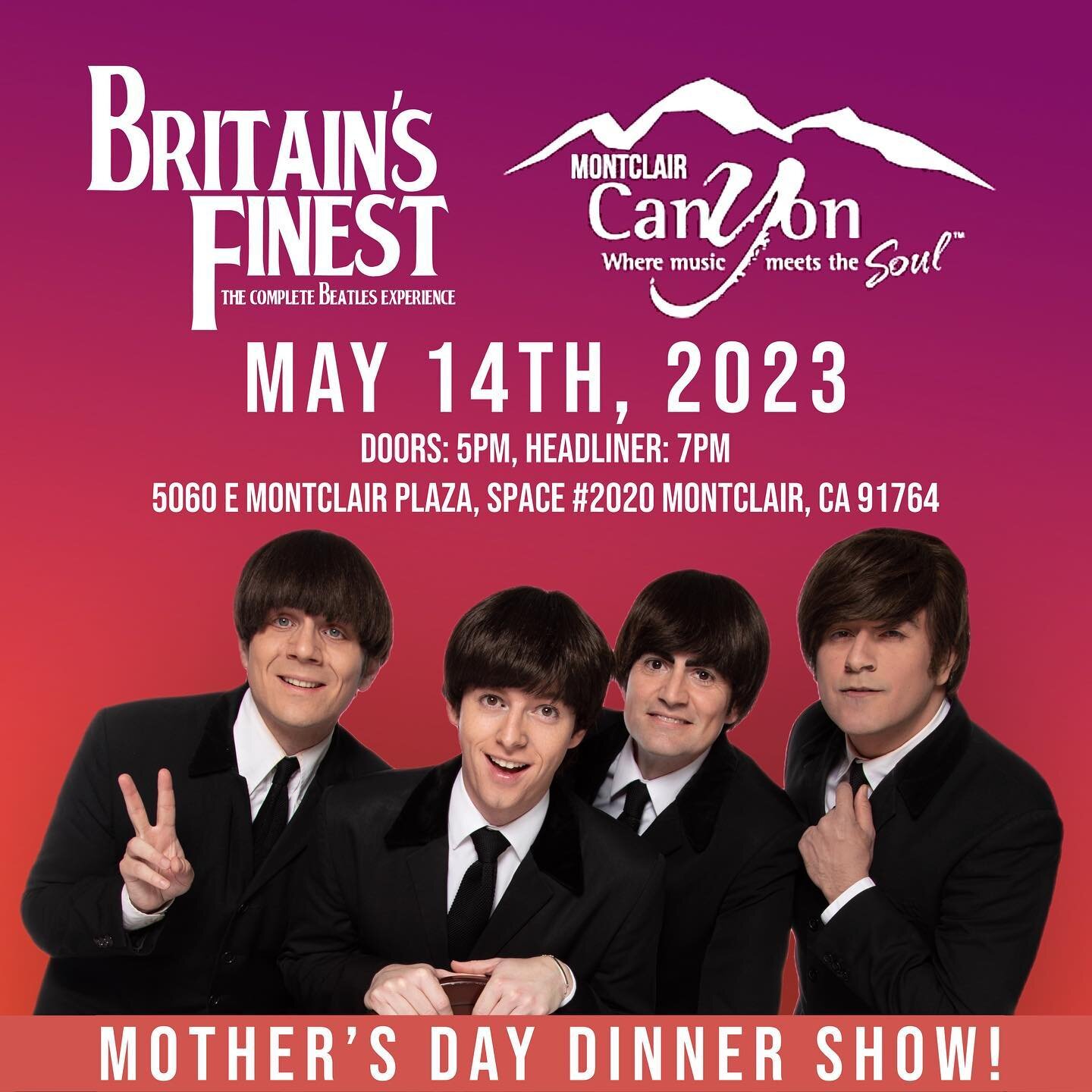 Your Mother Should Know about this show!

Get ready to &ldquo;Relive Beatlemania!&rdquo; with So Cal&rsquo;s very own foremost Beatles tribute band Britain&rsquo;s Finest. 

The group transcends far above other Beatles tributes due to their precise a