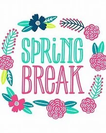 Monday, March 16 - Saturday, March 28, 2026: Spring Break