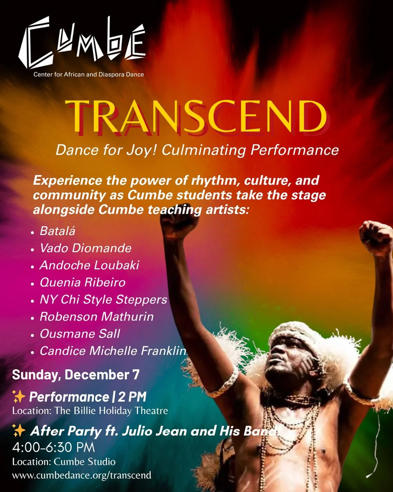 Get Your Show Tickets! 

Come join us for a day of joy, culture, and community, as we experience the power of dance and drumming from across the African Diaspora.  Embark on a powerful journey with teaching artists and students who have come together