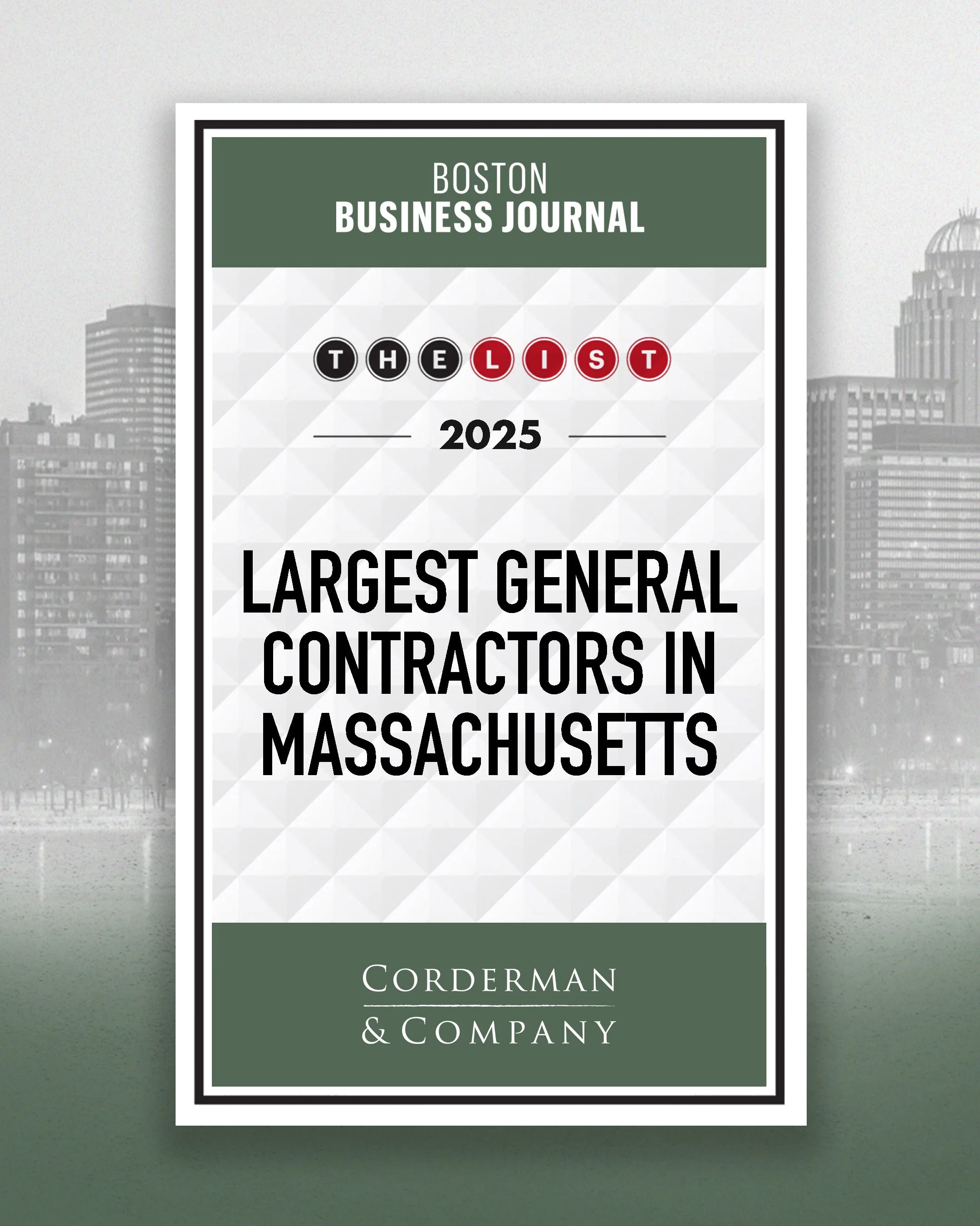 A graphic with the Boston skyline in the background, green gradient, and text that reads: Boston Business Journal, The List, 2025, Largest General Contractors in Massachusetts. The Corderman & Company logo is at the bottom of the image.