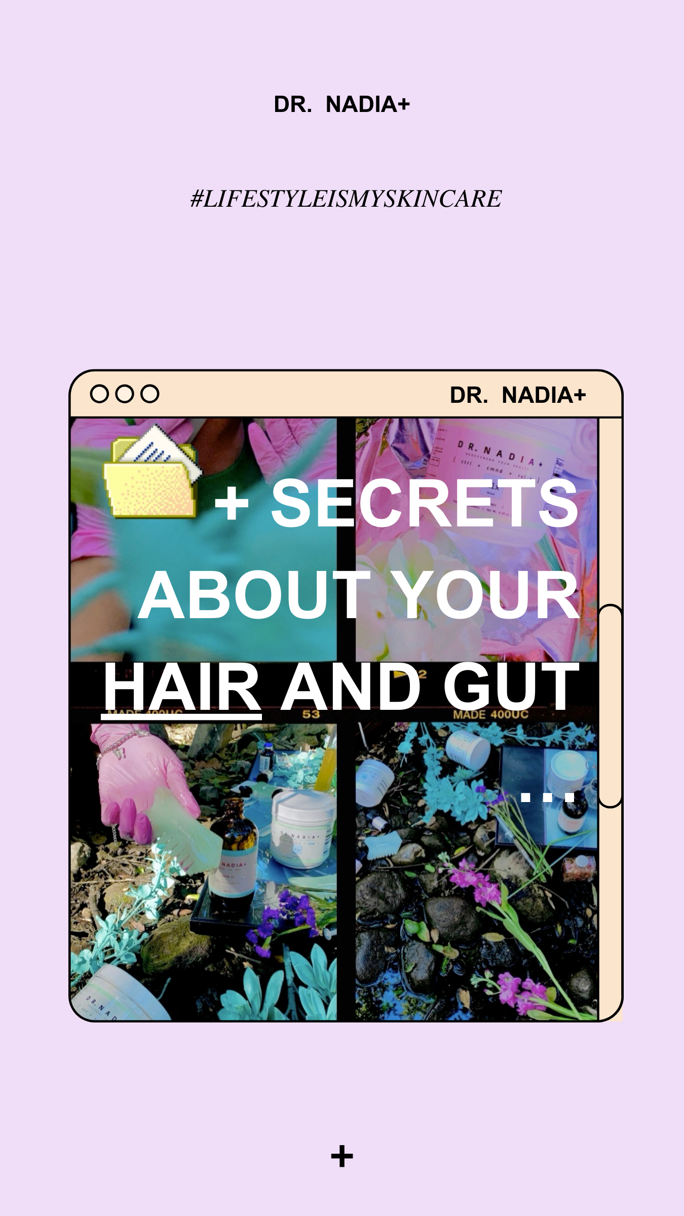 Secrets about your hair and gut — Dr. Nadia Musavvir