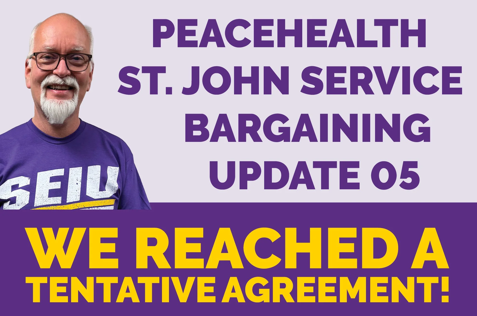 PeaceHealth St John Bargaining Update 05 - We’ve reached a Tentative Agreement!