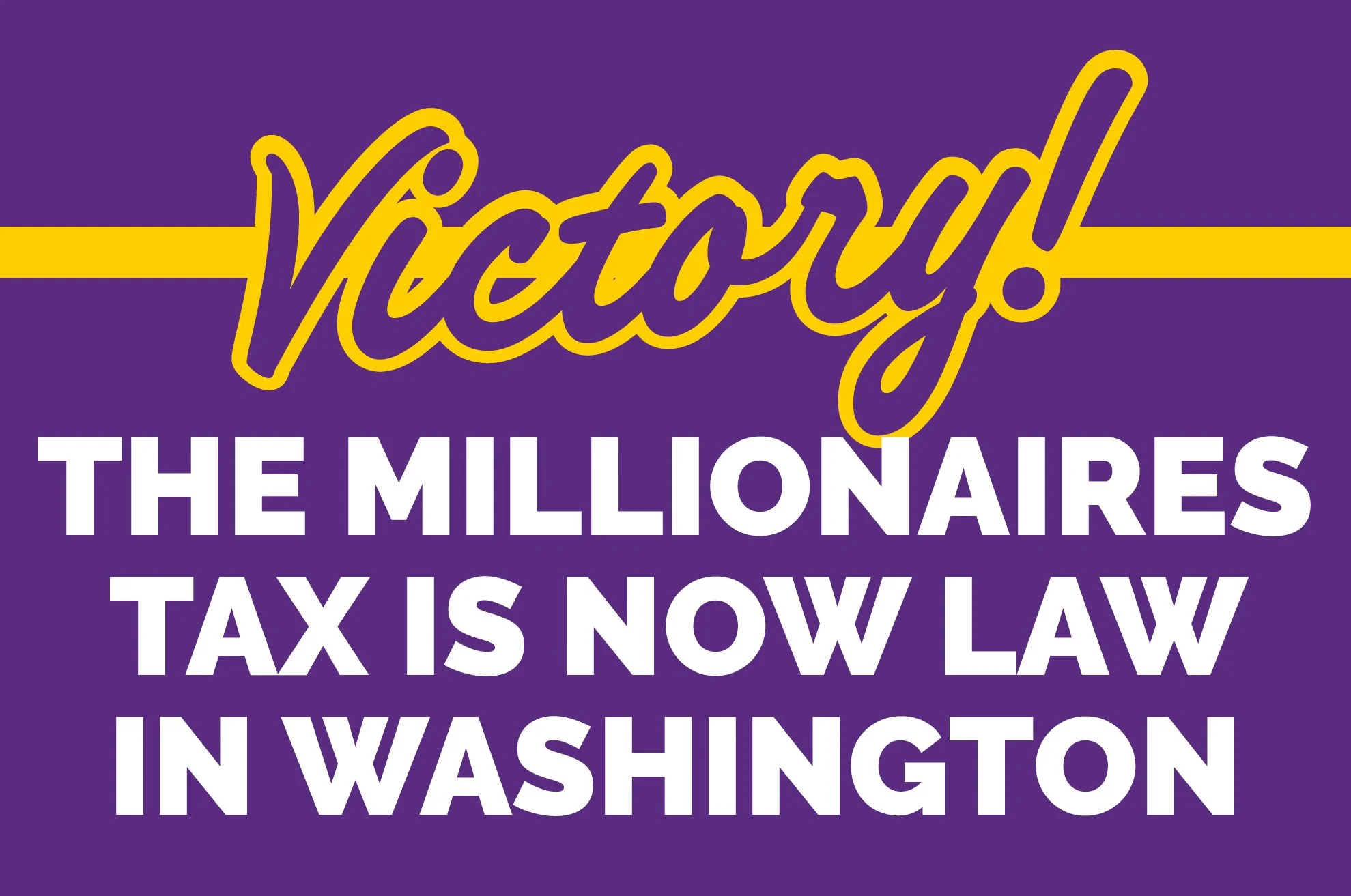 Washington Victory: The Millionaires Tax is Now Law