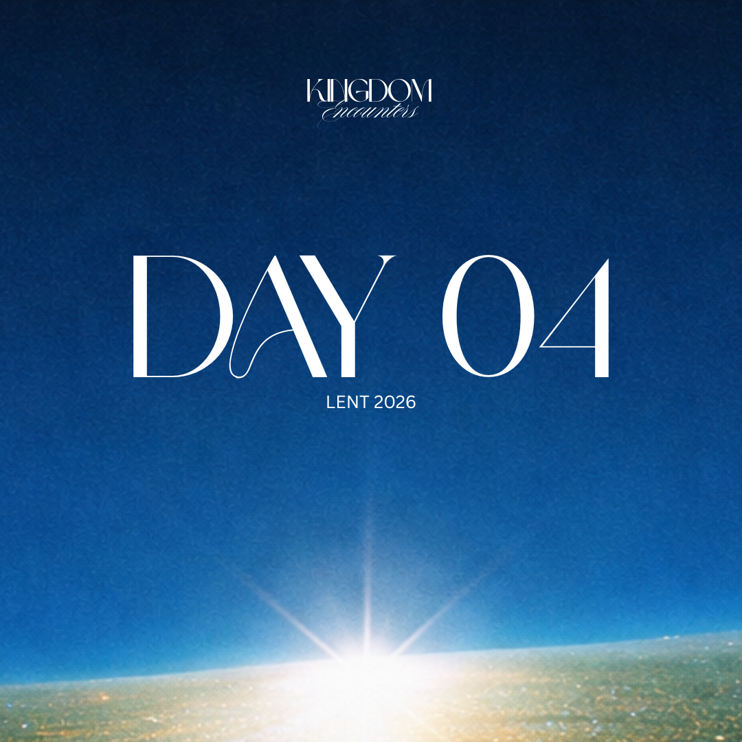 LENT, DAY FOUR: THE KINGDOM HAS COME NEAR