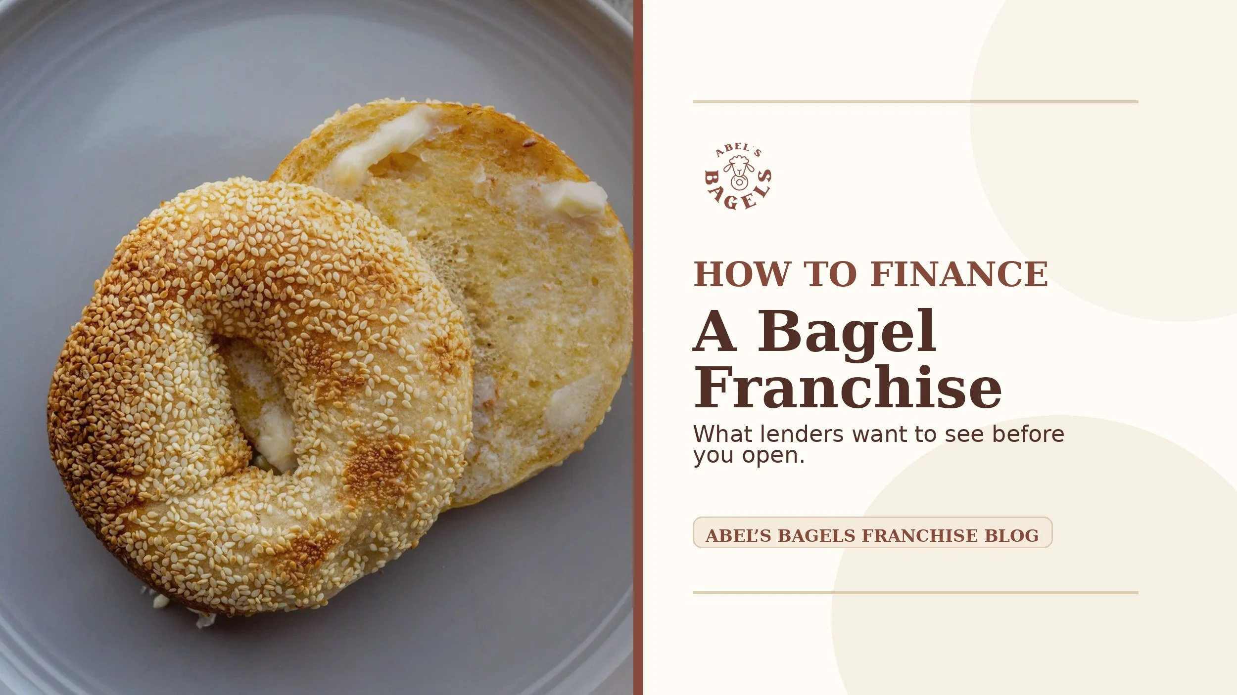 How to Finance a Bagel Franchise: What Lenders Want to See
