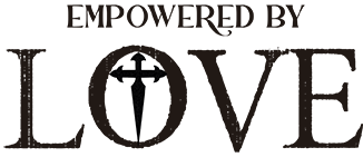Empowered by Love