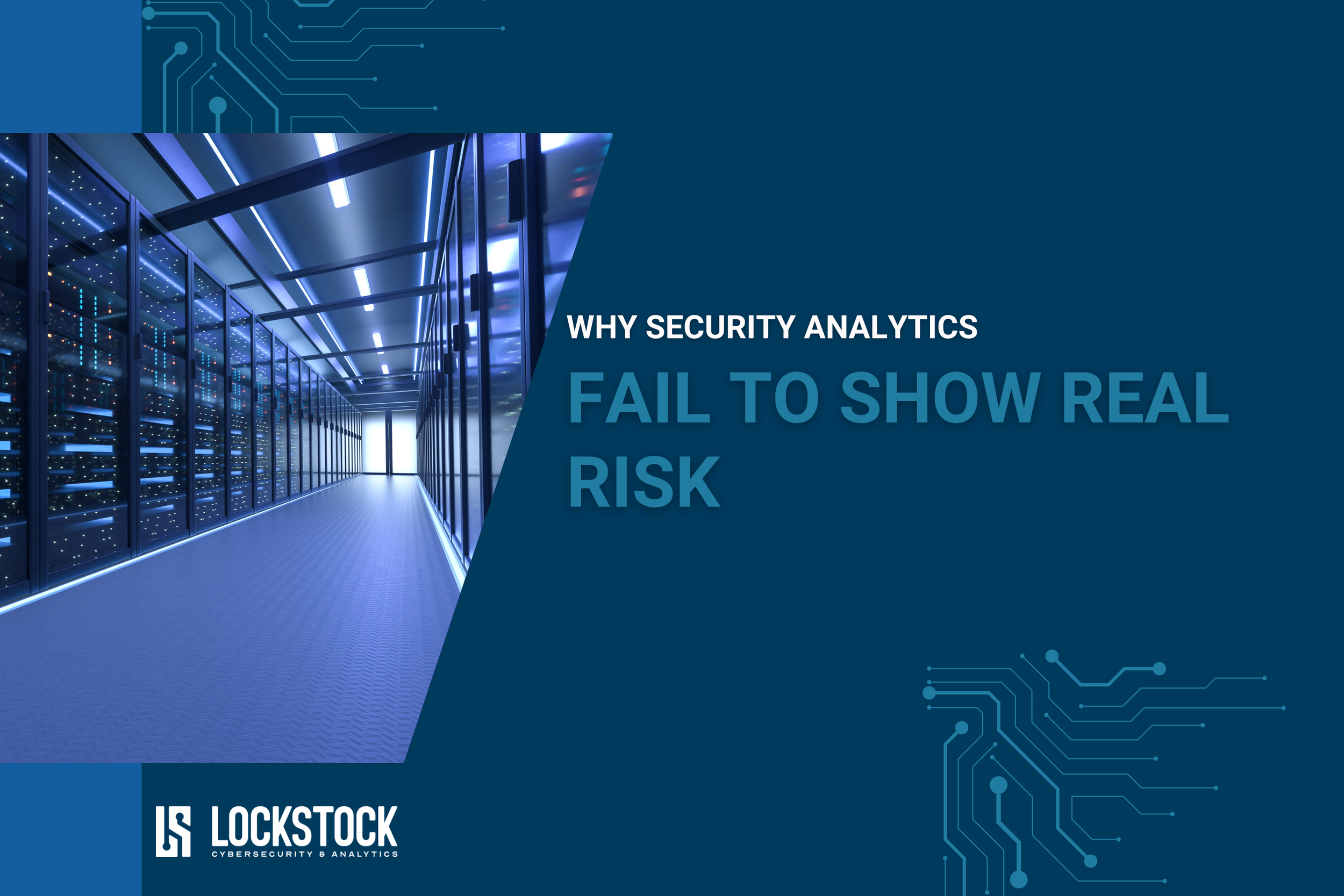 Why Security Analytics Fail to Show Real Risk