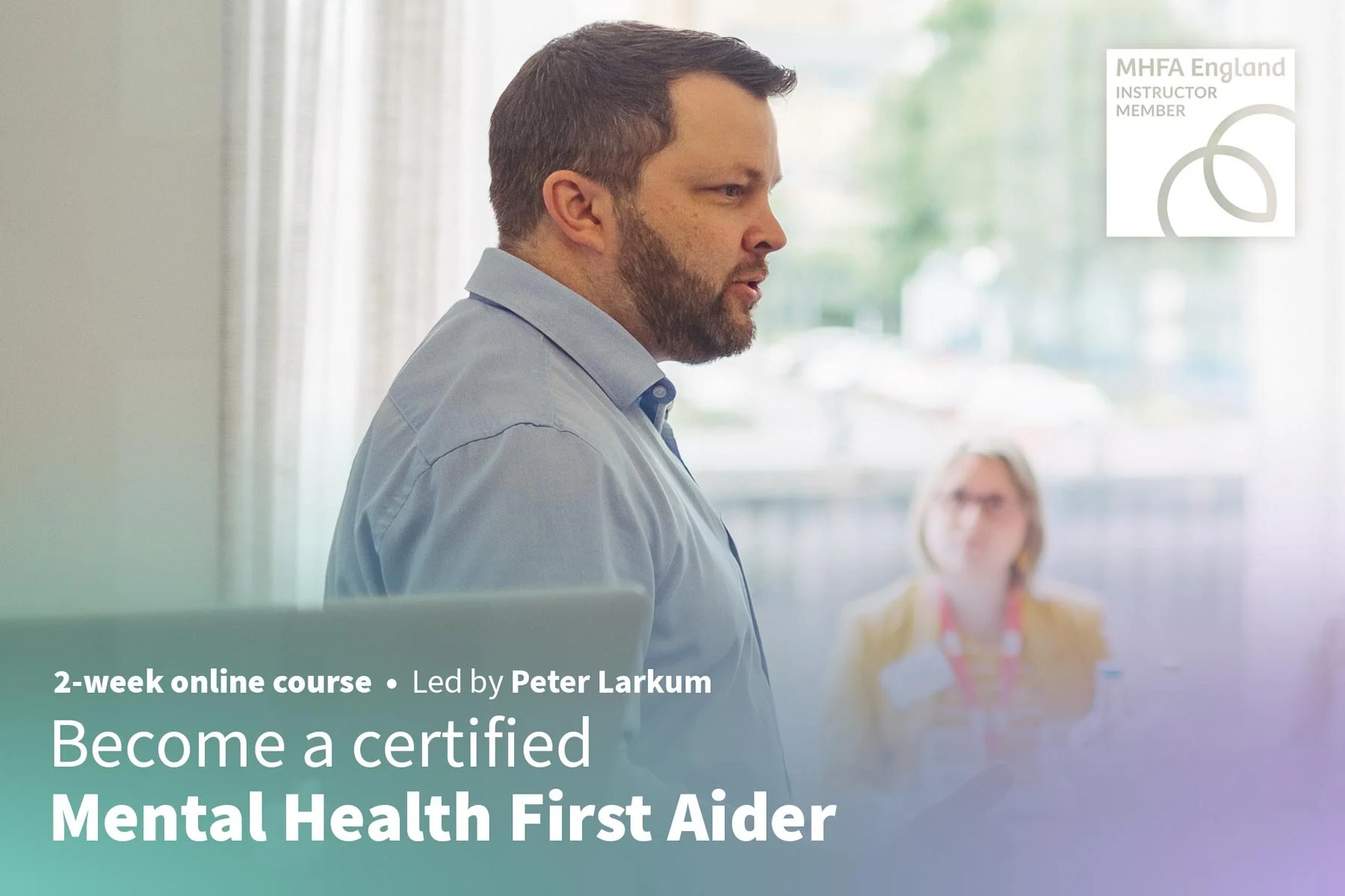 MHFA Online (Tue 15 – Fri 25 Jun 2021)