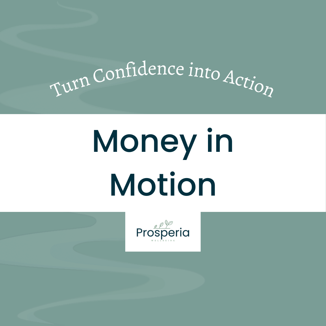 Money in Motion: Turn Confidence Into Action