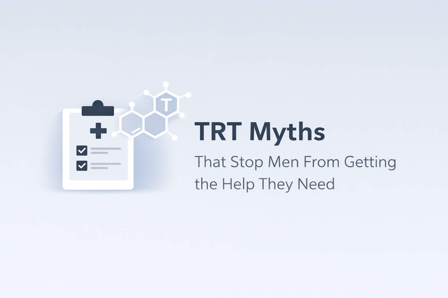 TRT Myths That Stop Men From Getting the Help They Need
