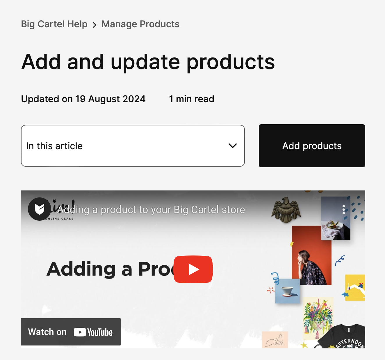 Screenshot of a webpage titled 'Add and update products' on a Big Cartel management site, showing a YouTube video thumbnail for a tutorial on adding products, with various small images of artwork, a woman, and a black T-shirt.