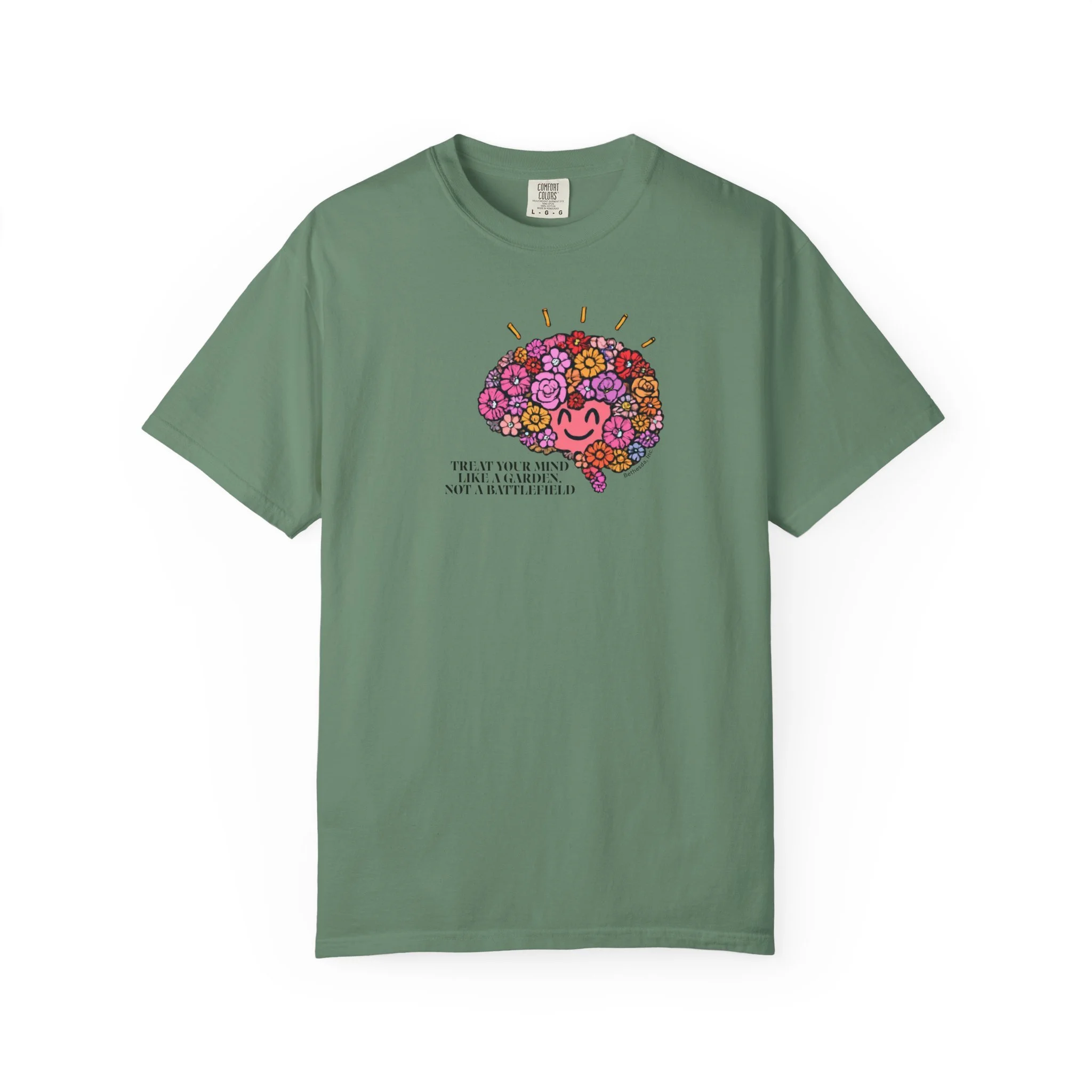 Treat Your Mind Like a Garden, Not a Battlefield Comfort Colors® Tee