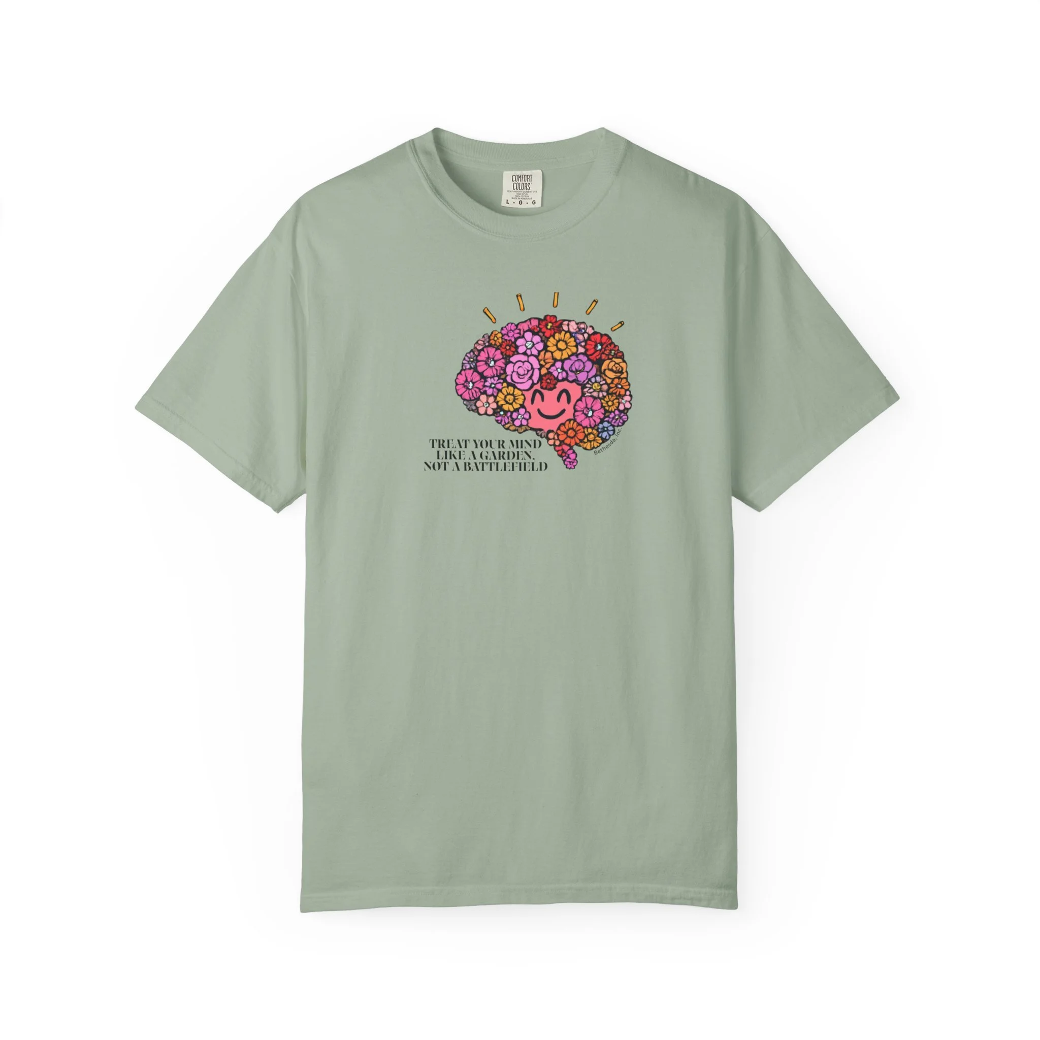 Treat Your Mind Like a Garden, Not a Battlefield Comfort Colors® Tee